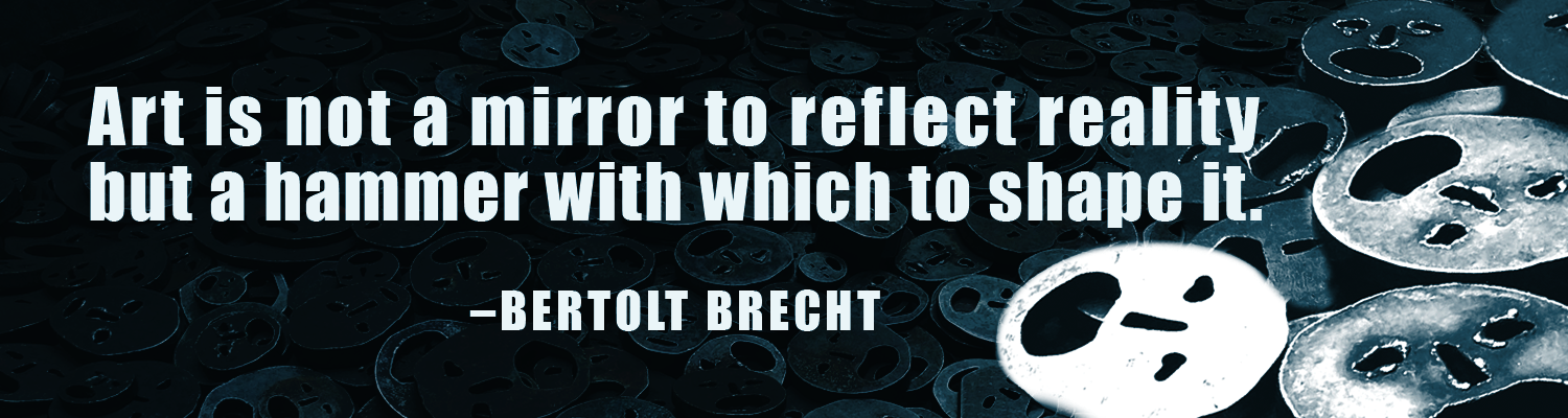 Art is not a mirror to reflect reality but a hammer with which to shape it. - Berrtholt Brecht